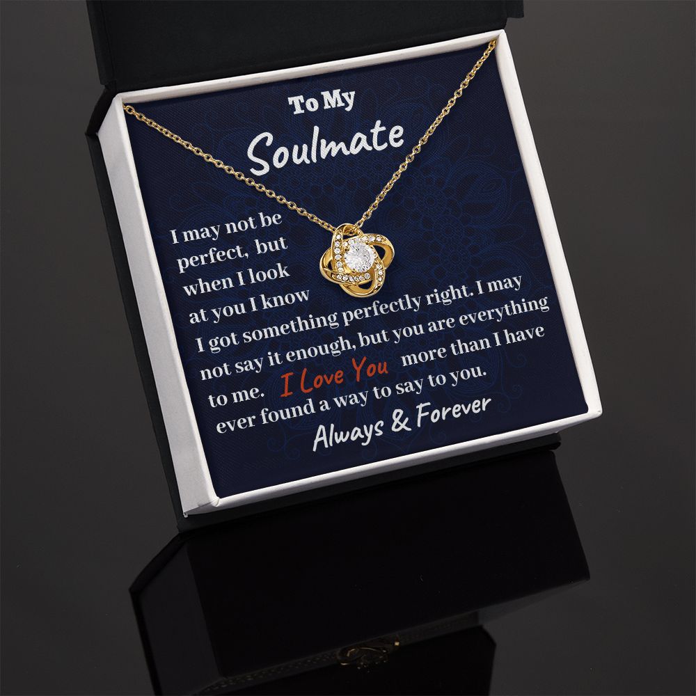 I May not Be Perfect Love Knot Gift for Soulmate