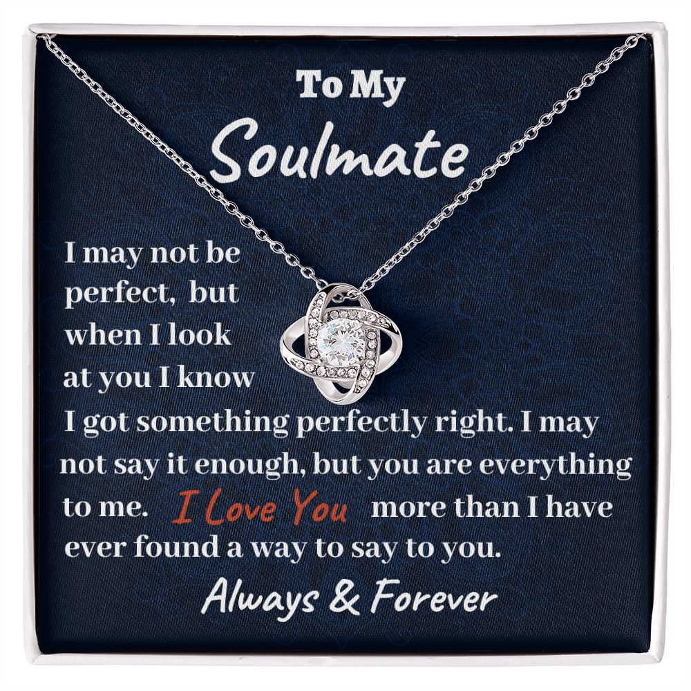 I May not Be Perfect Love Knot Gift for Soulmate