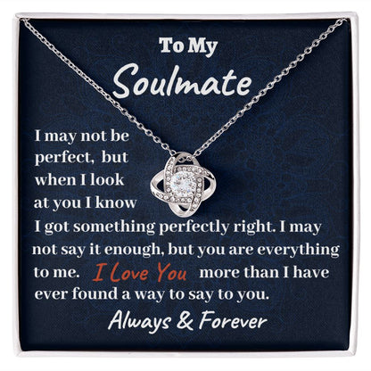 I May not Be Perfect Love Knot Gift for Soulmate