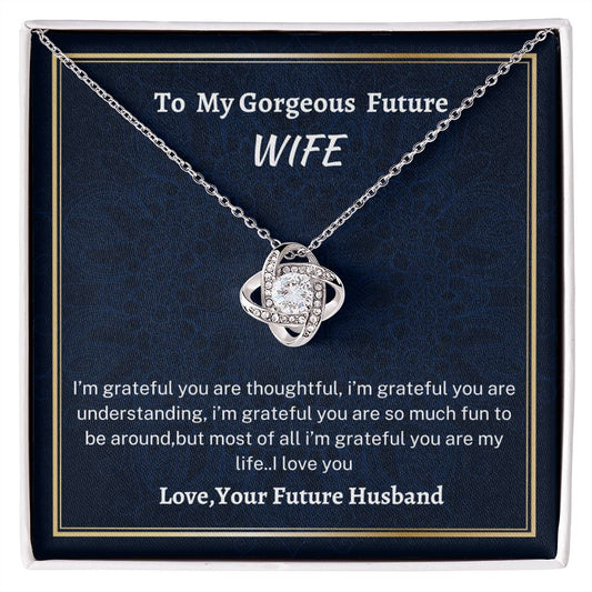 To My Gorgeous Future Wife Love Knot Necklace, To My Gorgeous Future Wife Gift, Engagement Gift For Future Wife, Birthday Gift For Her, Sentimental Gift For Bride From Groom.