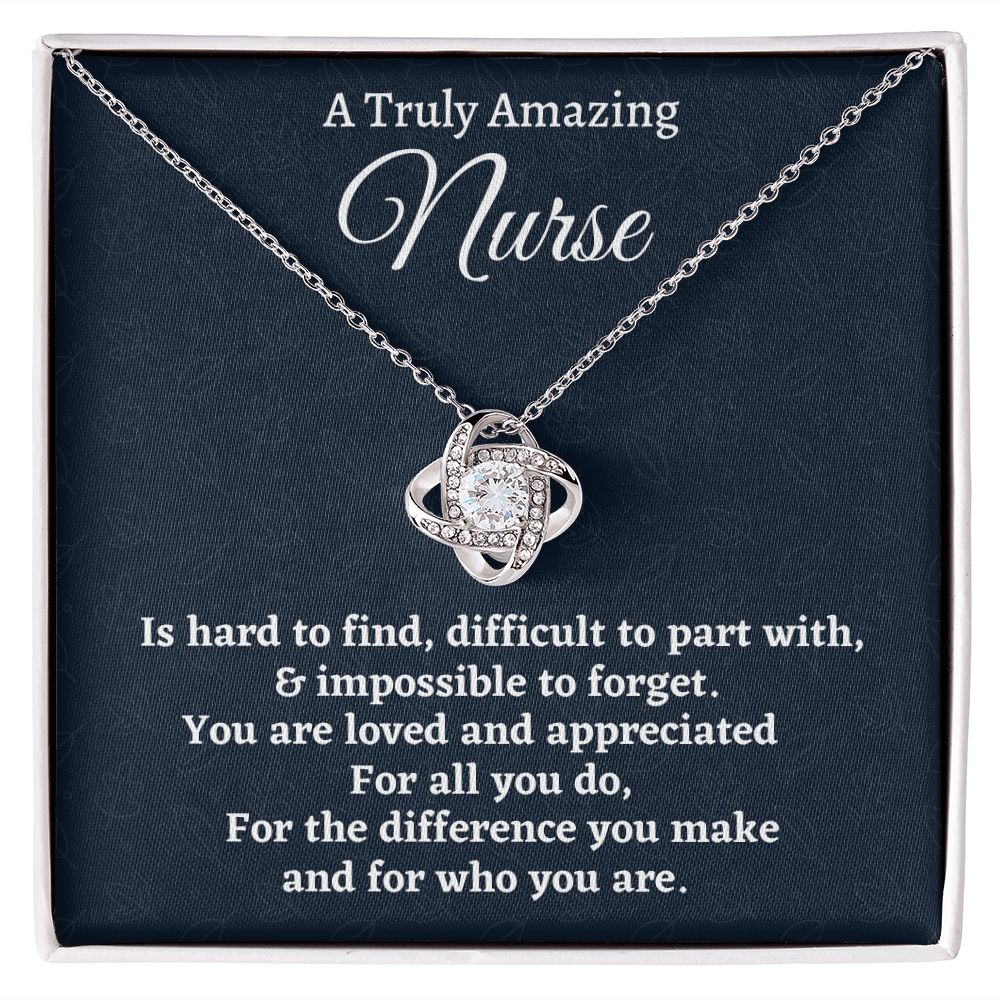 To A Truly Amazing Nurse, Love Knot Necklace, Appreciation Gift For Nurse Mom, Mothers Day Gift, Christmas Gift, Women Jewelry, From Proud Son.