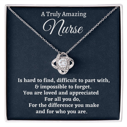 To A Truly Amazing Nurse, Love Knot Necklace, Appreciation Gift For Nurse Mom, Mothers Day Gift, Christmas Gift, Women Jewelry, From Proud Son.