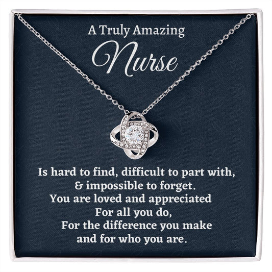 To A Truly Amazing Nurse, Love Knot Necklace, Appreciation Gift For Nurse Mom, Mothers Day Gift, Christmas Gift, Women Jewelry, From Proud Son.