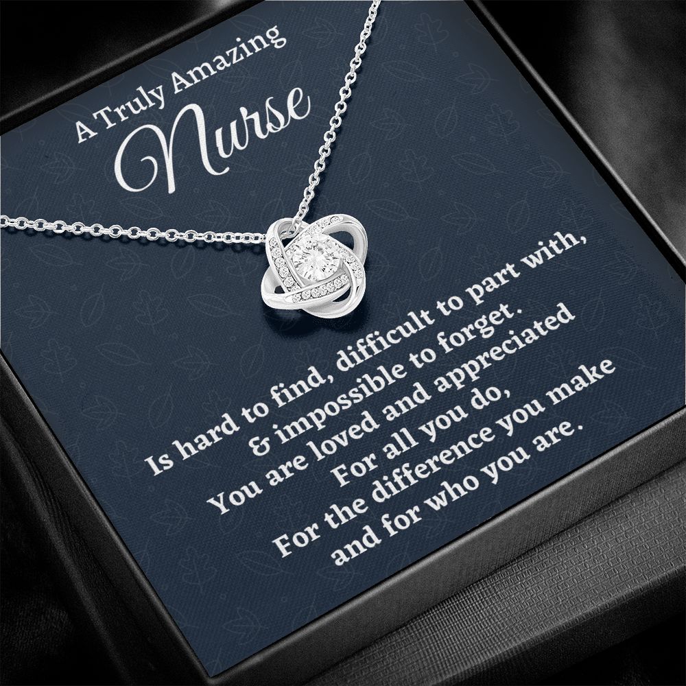 To A Truly Amazing Nurse, Love Knot Necklace, Appreciation Gift For Nurse Mom, Mothers Day Gift, Christmas Gift, Women Jewelry, From Proud Son.