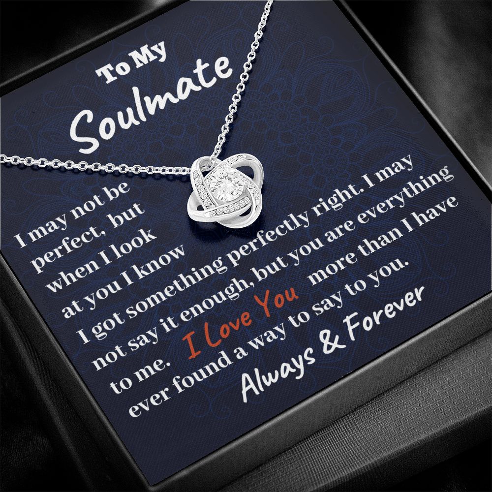 I May not Be Perfect Love Knot Gift for Soulmate
