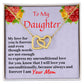 To My Daughter, Interlocking Hearts Necklace, Birthday Gift For Her, Christmas Gift, From Loving Mom.