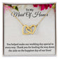 To My Maid Of Honor Interlocking Hearts Necklace, Wedding Anniversary Gift, Meaningful Gift, Birthday Gift For Her, Appreciation Gift.