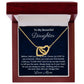 Ready To My Beautiful Daughter, Interlocking Hearts Necklace, Christmas Gift, Meaningful Gift, Birthday Gift, From Loving Mom.