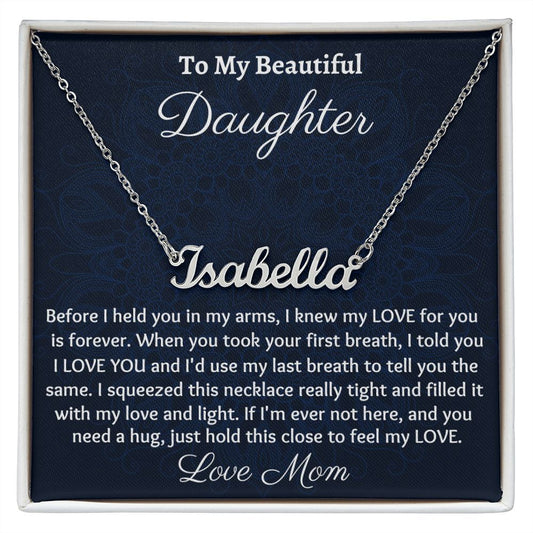 To My Daughter Custom Name Necklace, Personalized Name Necklace, Birthday Gift For Her, Beautiful Daughter Jewelry, Mom To Daughter Gift, Graduation Necklace.