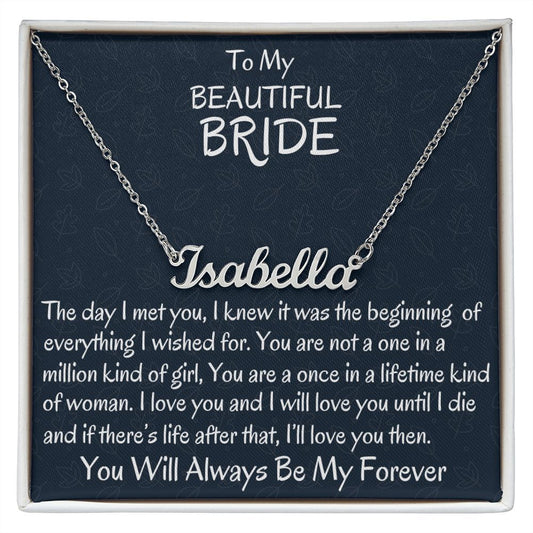 To My Beautiful Bride Custom Name Necklace, Personalized Name Necklace, Romantic Gift, Wedding Jewelry, Groom To Bride Gift, Women Jewelry