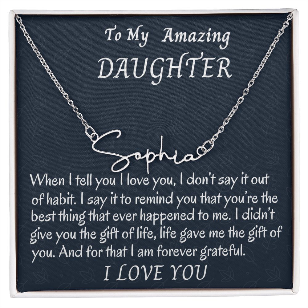 To My Amazing Daughter Signature Style Necklace, Custom Name Birthday Gift,  Mother To Daughter Gift, Dad To Daughter, Graduation Gift.