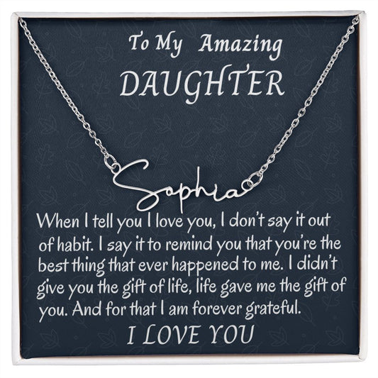 To My Amazing Daughter Signature Style Necklace, Custom Name Birthday Gift,  Mother To Daughter Gift, Dad To Daughter, Graduation Gift.