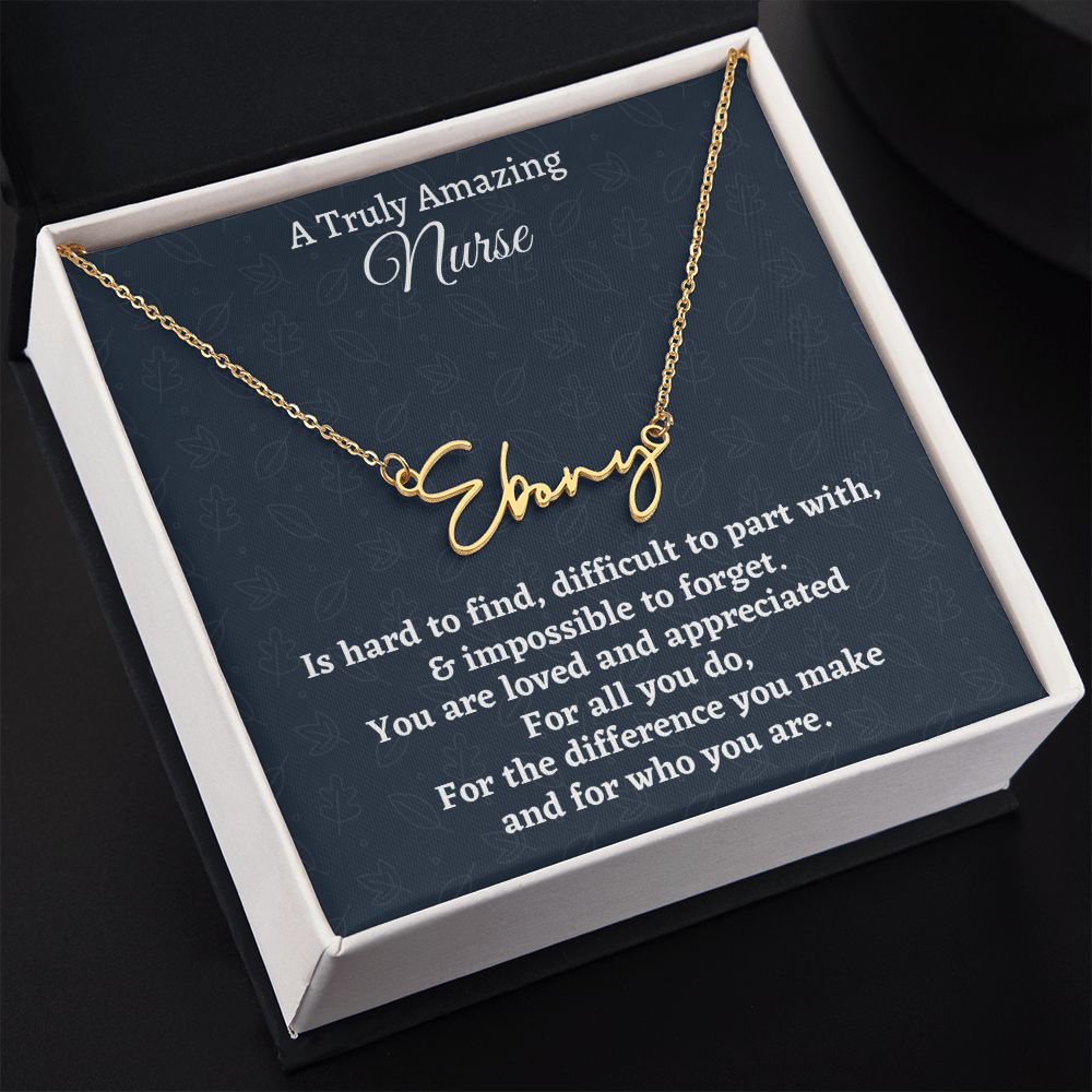A Truly Amazing Nurse Signature Style Necklace, Birthday Gift, Custom Name Jewelry, Retirement Gift, Appreciation Gift.