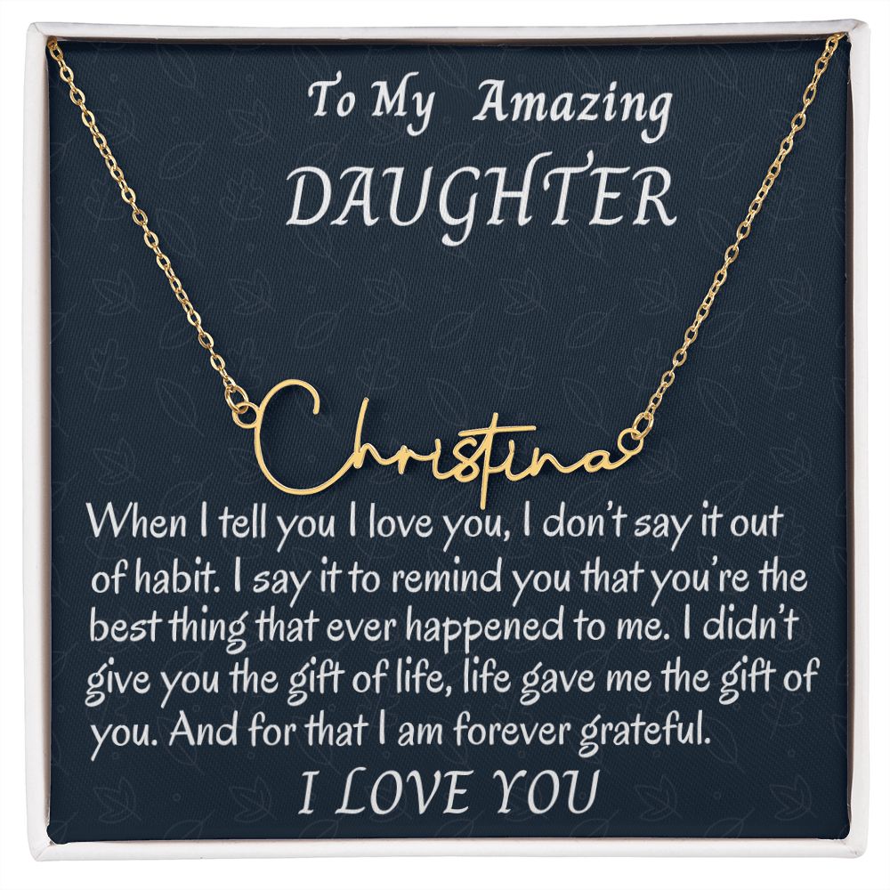 To My Amazing Daughter Signature Style Necklace, Custom Name Birthday Gift,  Mother To Daughter Gift, Dad To Daughter, Graduation Gift.