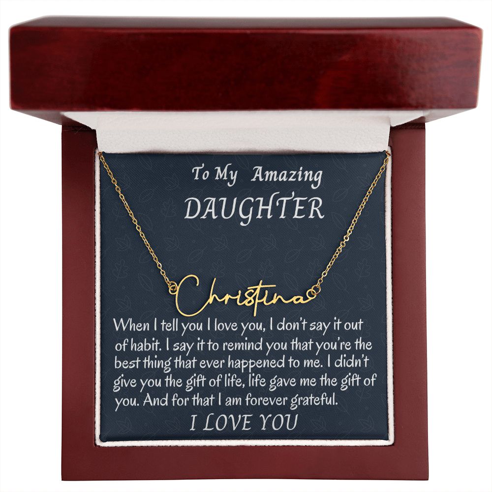 To My Amazing Daughter Signature Style Necklace, Custom Name Birthday Gift,  Mother To Daughter Gift, Dad To Daughter, Graduation Gift.