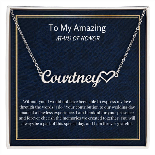 To My Amazing Maid Of Honor Heart name Necklace, Wedding Anniversary Gift, Appreciation Gift For An Amazing Maid Of Honor, Meaningful Gift