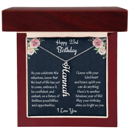Happy 23rd Birthday Vertical Name Necklace, Custom Name Necklace, Birthday Gift For Her, Graduation Gift, Unique Jewelry Gift.