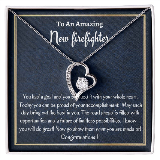 To An Amazing New Firefighter Forever Love Necklace, New Firefighter Necklace, Graduation Gift For Her, Meaningful Gift, Women Jewelry.