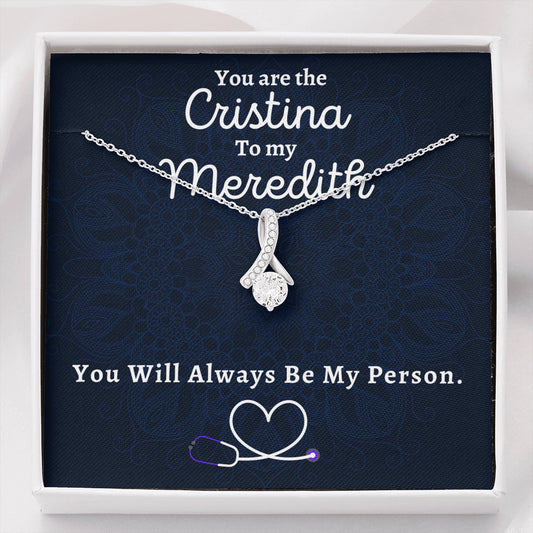 You Are The Cristina To My Meredith, Beautiful Necklace, Best Friend Jewelry Gift, Grey Anatomy Necklace, Christmas Gift, My Person Gift
