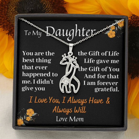 To My Daughter You Are The Best Thing Giraffe Necklace, Birthday Gift, Daughter Gift