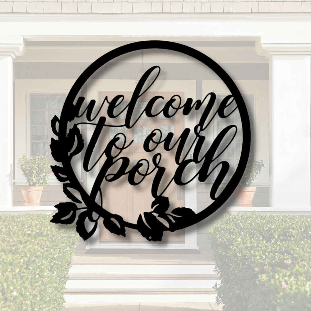 Welcome To Our Porch Metal Sign, Monogram Wall Décor, Porch Décor, Metal Welcome Sign, Housewarming Gift, New Home Gift