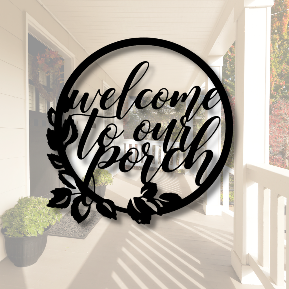 Welcome To Our Porch Metal Sign, Monogram Wall Décor, Porch Décor, Metal Welcome Sign, Housewarming Gift, New Home Gift